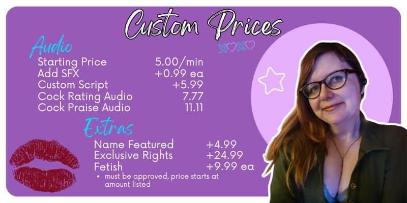 Sera's Custom Prices Menu
Audio starting price $5 per minute
add sound effects 99 cents each
custom script, add $5.99
cock rating audio $7.77
cock praise audio $11/11
extra add ons
name featured $4.99
exclusive rights $24.99
fetish $9.99 each, must be approved